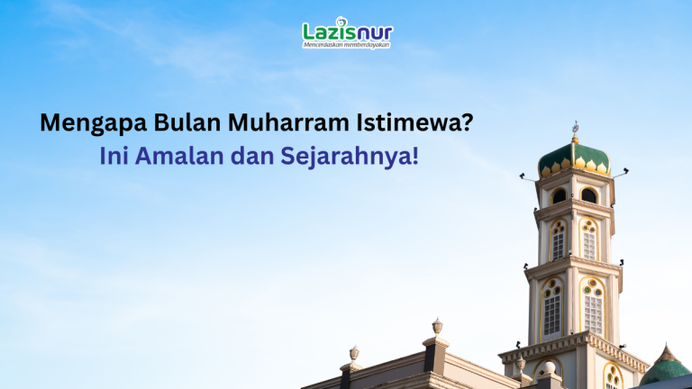 Mengapa Bulan Muharram Istimewa? Ini Amalan dan Sejarahnya!
