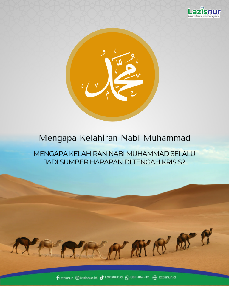 Mengapa Kelahiran Nabi Muhammad Selalu Jadi Sumber Harapan di Tengah Krisis?